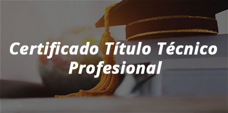 CERTIFICADO TITULO TECNICO PROFESIONAL